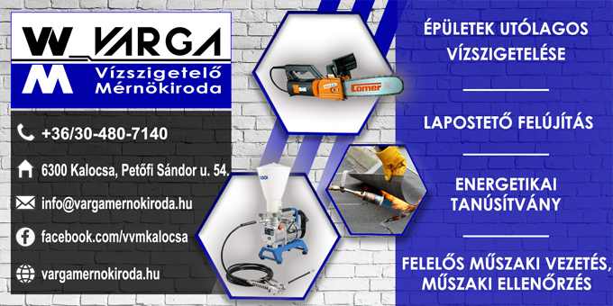 Varga Mérnökiroda Kalocsa – vízszigetelés, lapostető felújítás, energetikai tanúsítvány